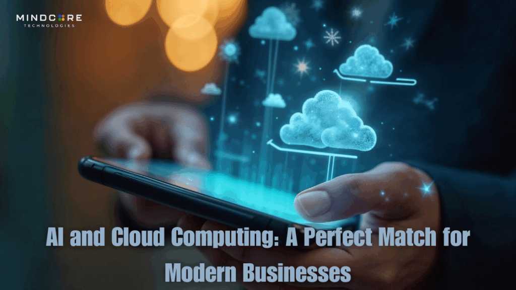 AI and Cloud Computing: A Perfect Match for Modern Businesses 6 1748172521929 1