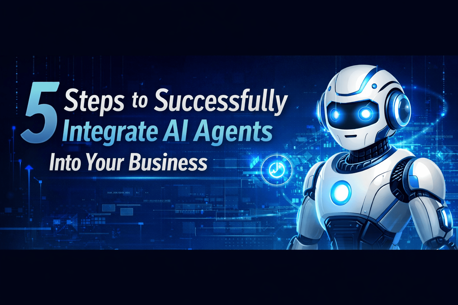 5 Steps to Successfully Integrate AI Agents Into Your Business 1 ChatGPT Image Apr 17 2026 10 10 32 AM