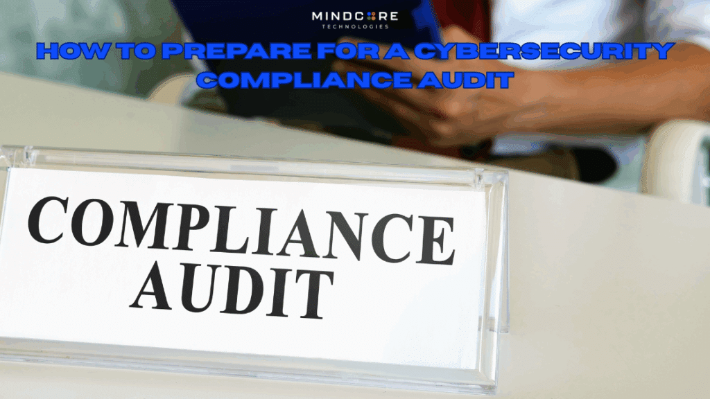 How to Prepare for a Cybersecurity Compliance Audit 5 1749475801751